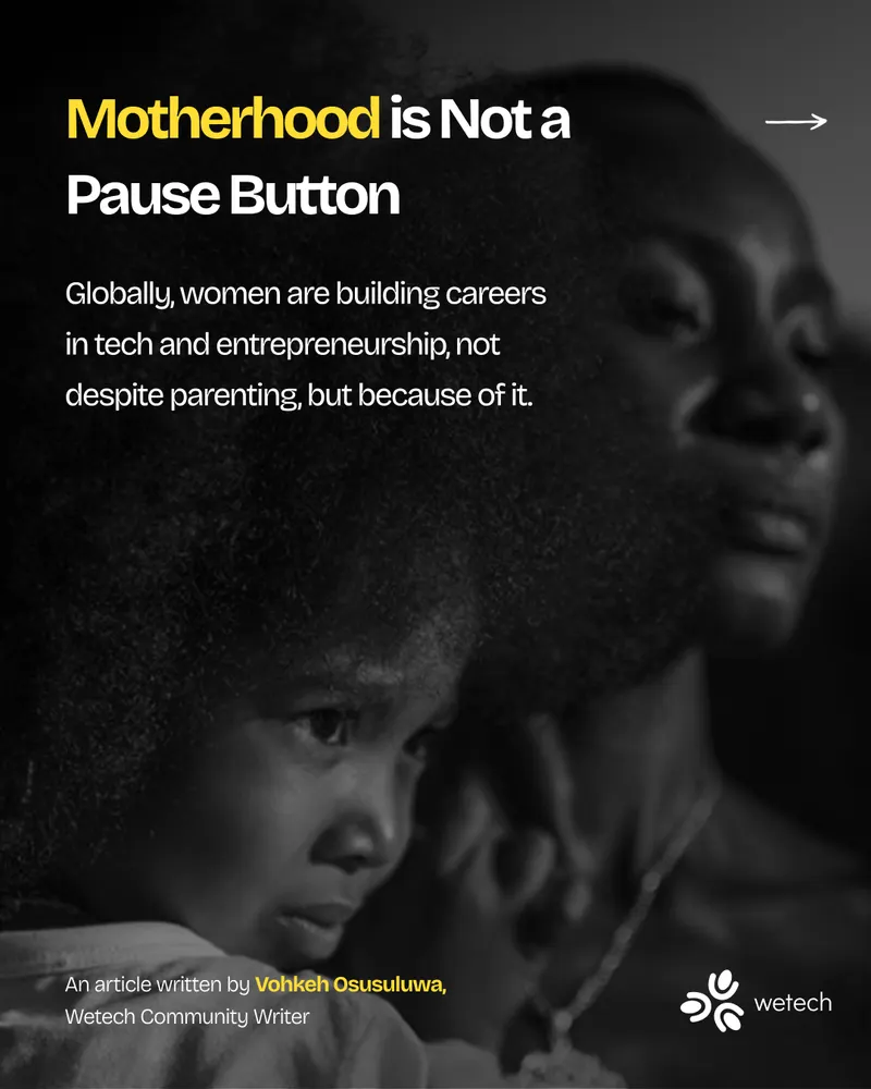 Motherhood Is Not a Pause Button — the same format again.